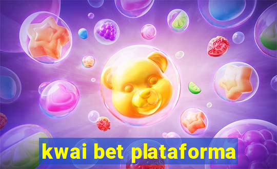 kwai bet plataforma